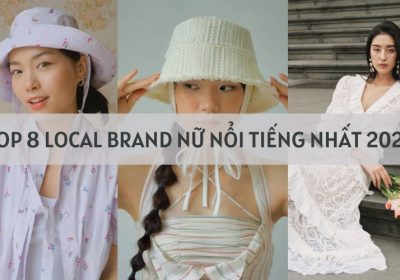 Top 8 Local Brand Nữ Nổi Tiếng Nhất 2023