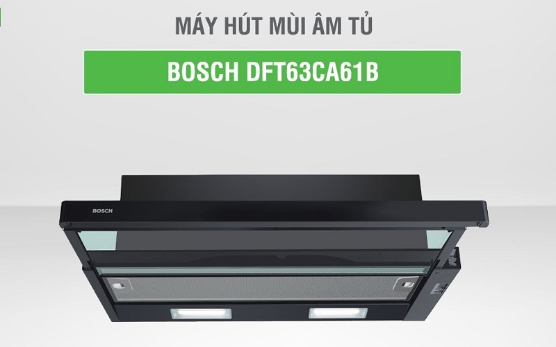 Máy hút mùi Bosch DFT63CA61B