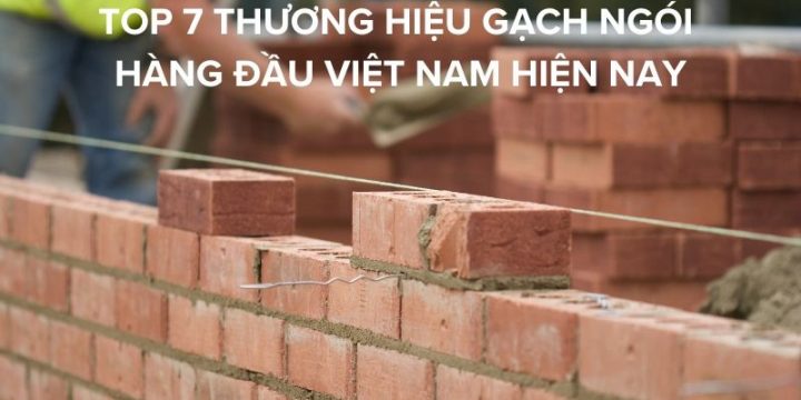 Khám Phá Top 7 Thương Hiệu Gạch Ngói Hàng Đầu Việt Nam Hiện Nay